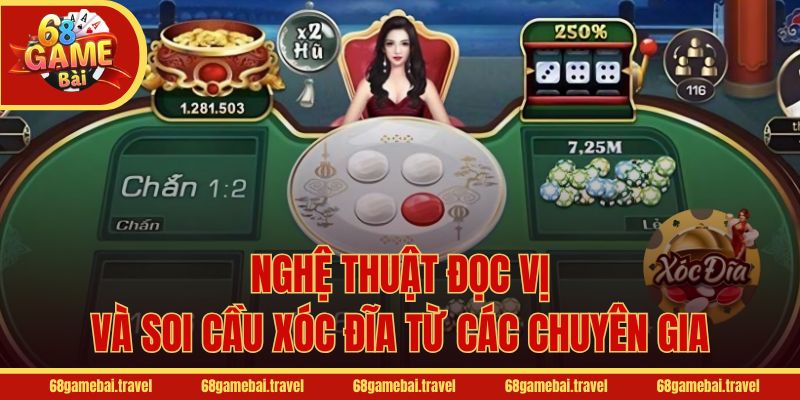 Nghệ thuật đọc vị và soi cầu xóc đĩa từ các chuyên gia