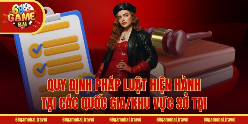 Quy định pháp luật hiện hành tại các quốc gia/khu vực sở tại